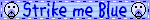 Strike_Me_Blue.gif